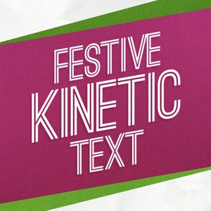Festive_Kinetic_Text After Effects Template