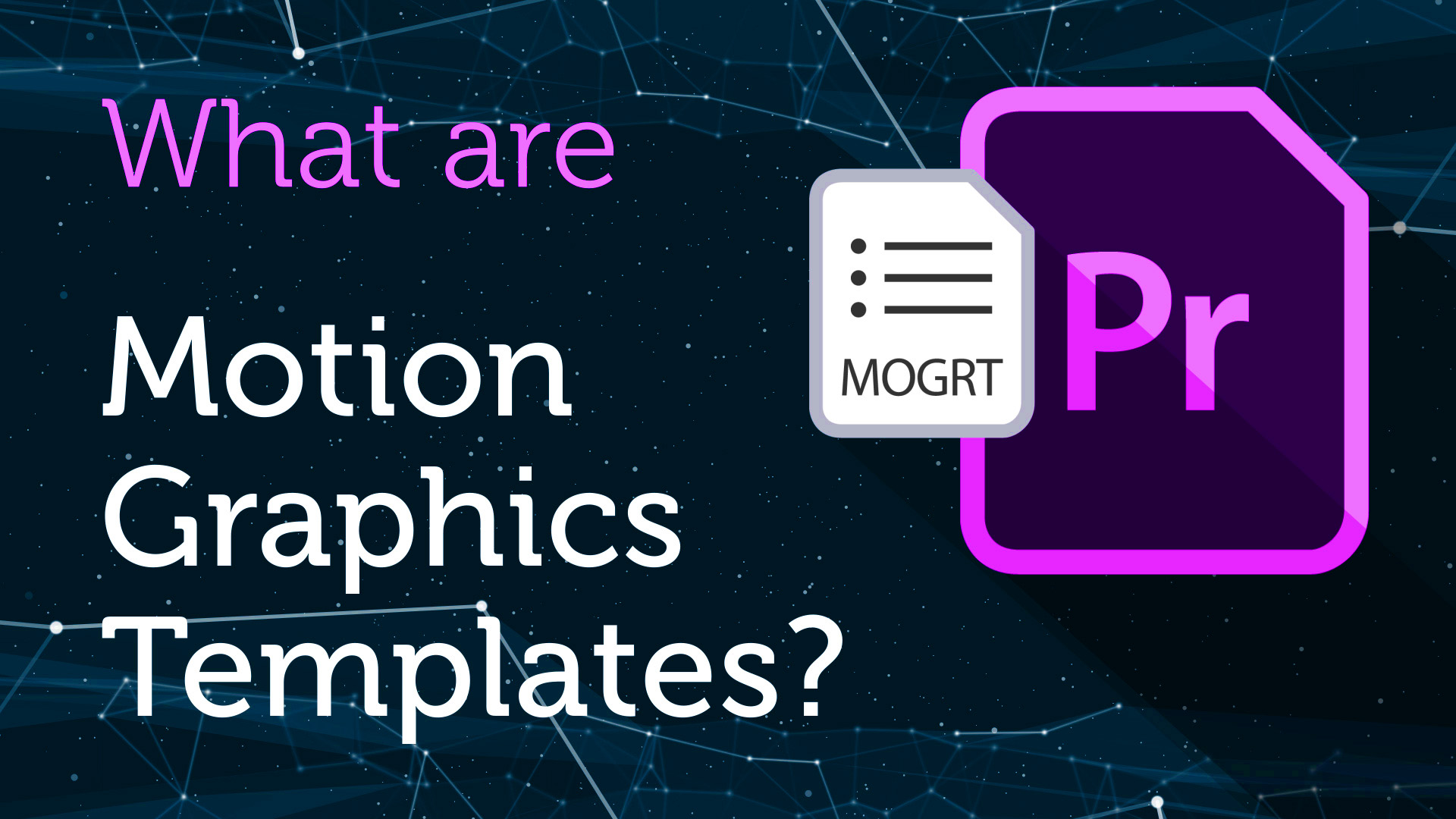 What are Motion Graphics Template for Premiere Pro?