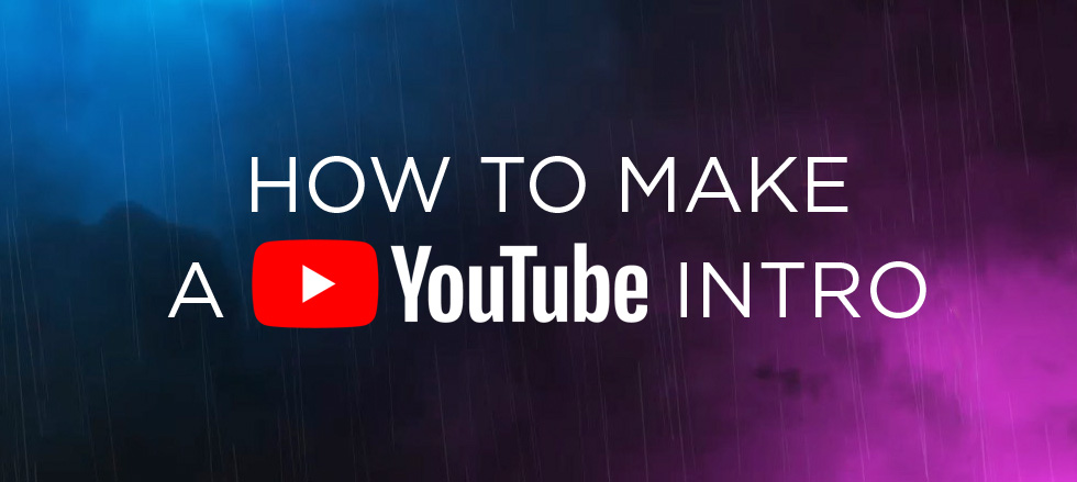 How to make a intro video