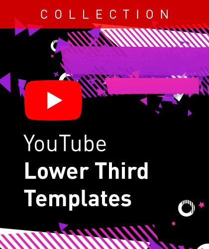Lower Third Templates for YouTube from Enchanted Media