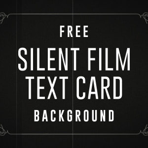 Free Silent Film Text Card Background