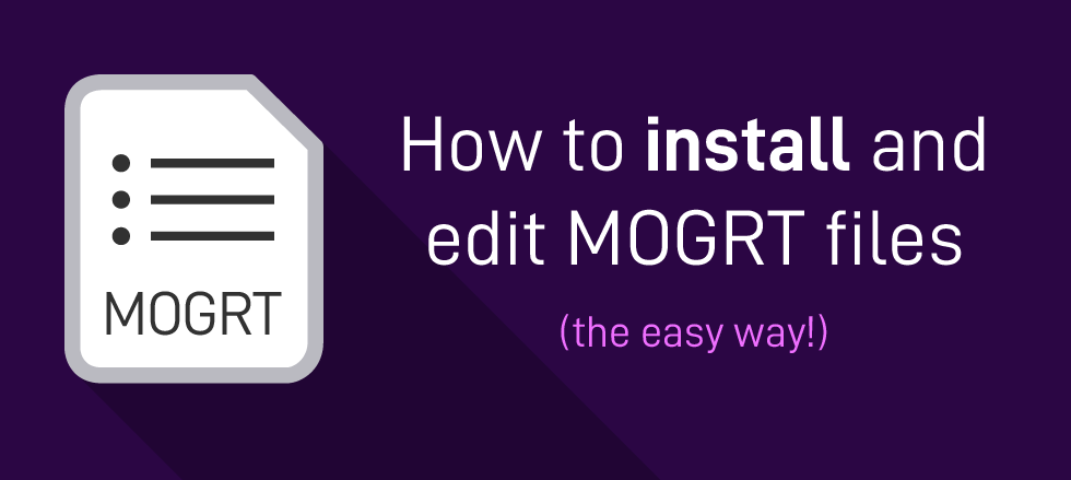 how-to-install-and-edit-mogrts-in-premiere-pro