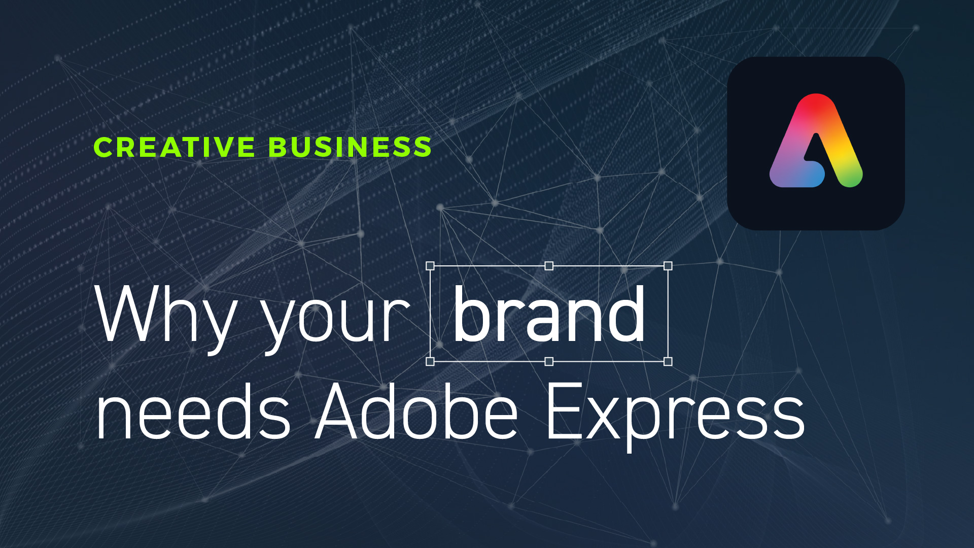 Why Your Brand Needs Adobe Express
