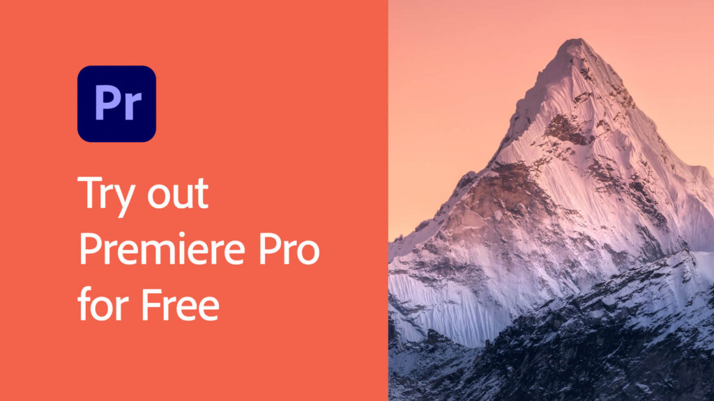 Try Premiere Pro for free