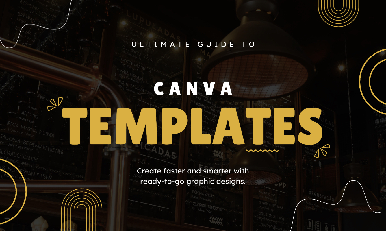 Canva Templates: The Ultimate Guide to Designing Faster and Smarter
