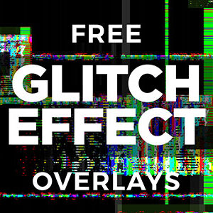 Free High Res Glitch Overlay Pack
