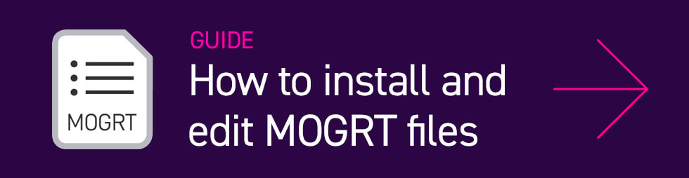 how-to-install-and-edit-mogrts-guide