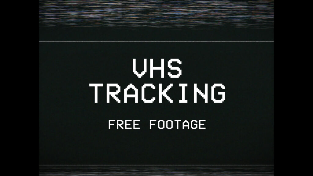 VHS_Tracking_Clip_Still_HD