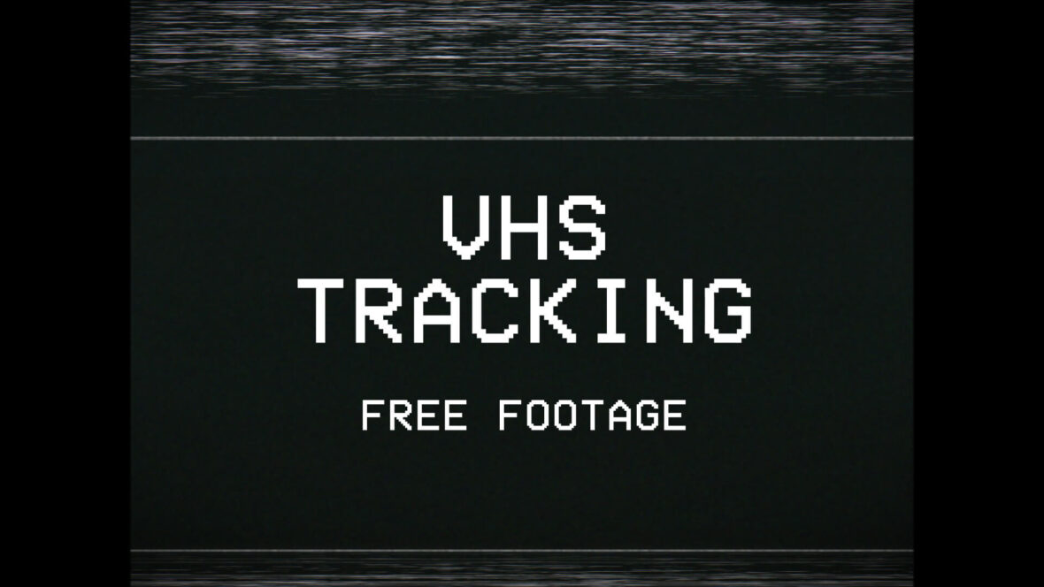 VHS_Tracking_Clip_Still_HD