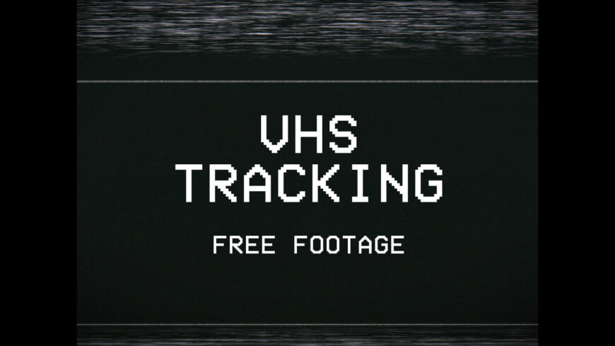 VHS_Tracking_Clip_Still_HD