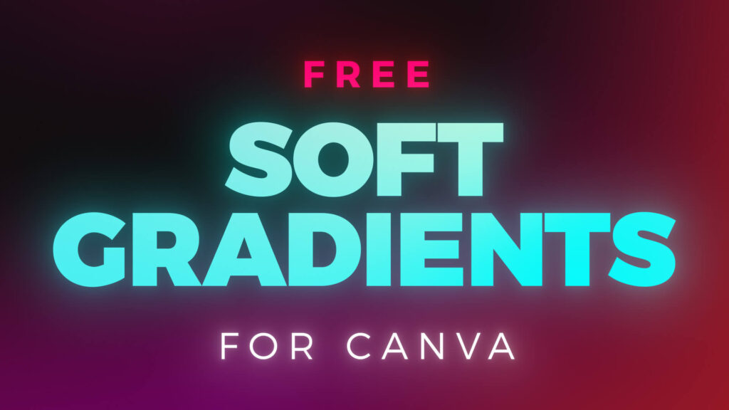 Free Soft Gradient Background Images for Canva