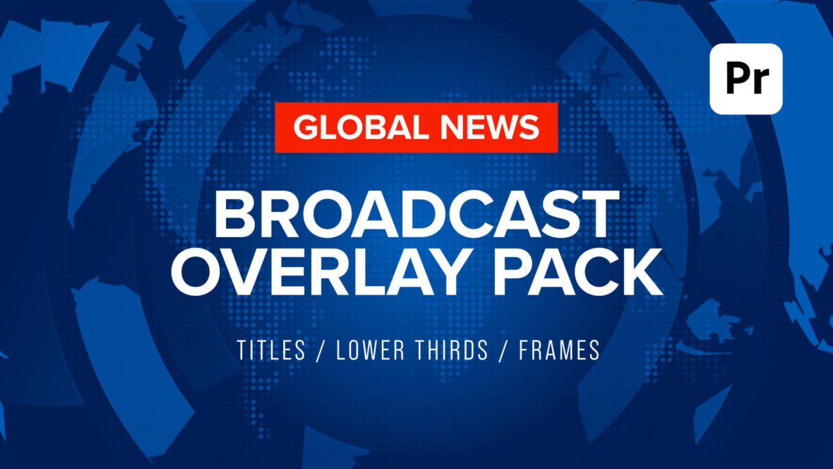 Global News Broadcast Overlay Template Pack for Premiere Pro